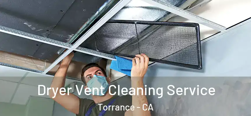 Dryer Vent Cleaning Service Torrance - CA