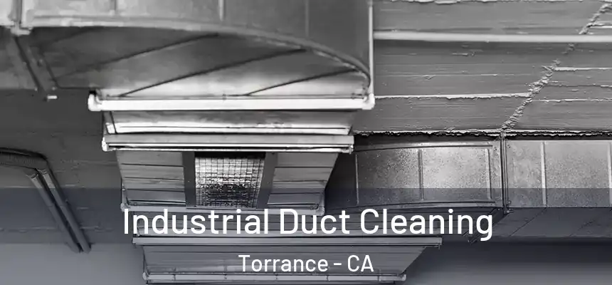 Industrial Duct Cleaning Torrance - CA
