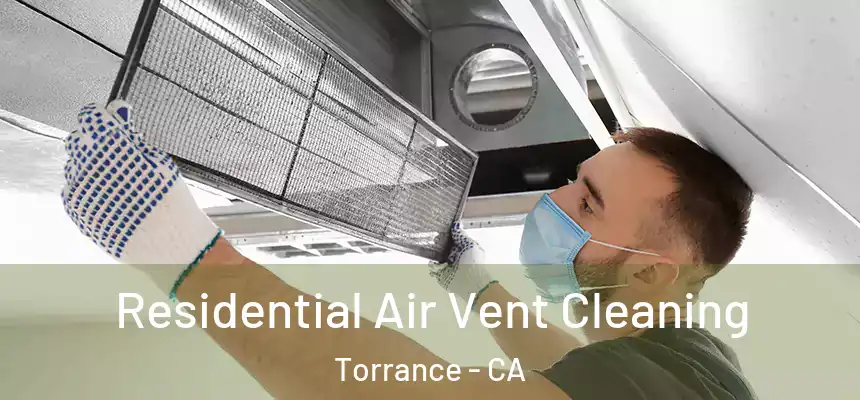 Residential Air Vent Cleaning Torrance - CA