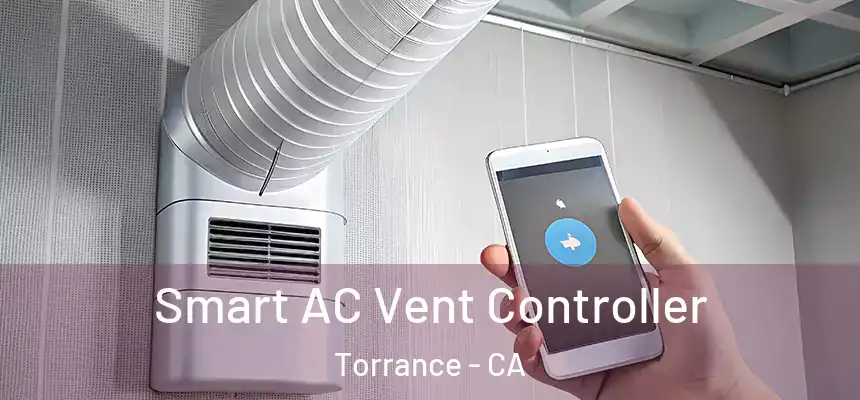 Smart AC Vent Controller Torrance - CA